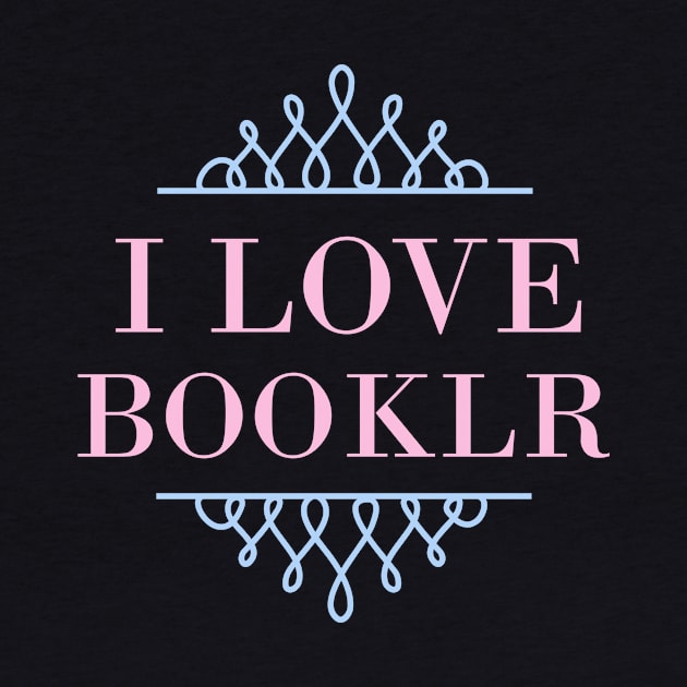 I Love Booklr by Carol Oliveira